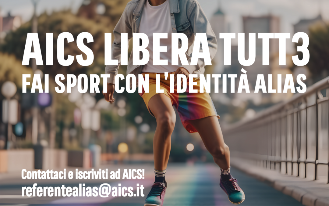 Giornata contro l’omofobia, la lesbofobia, la bifobia e la transfobia: Fai sport con l’identità alias in AiCS 
