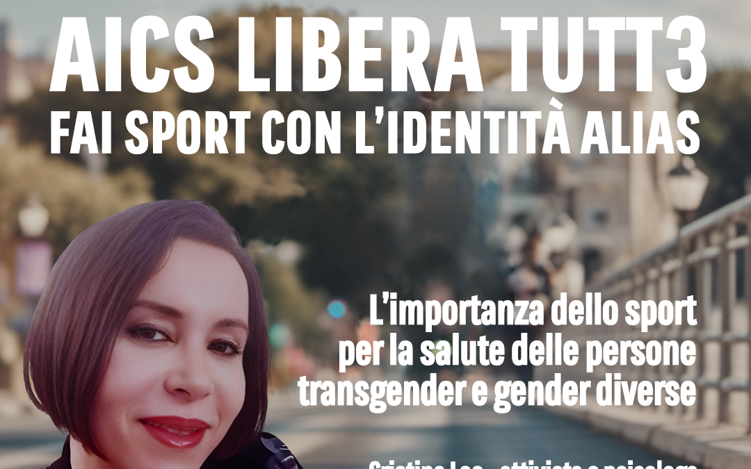 AiCS libera tutte, l’attivista Cristina Leo: “Sport fondamentale contro malessere e discriminazione da orientamento sessuale”