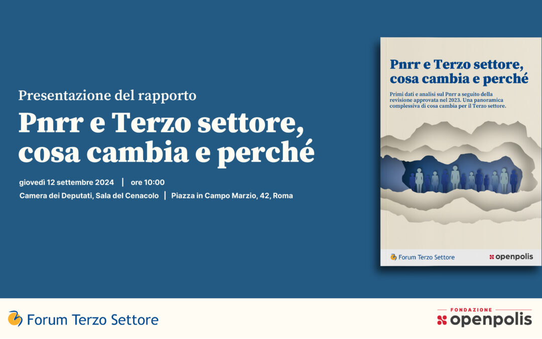 Pnrr e Terzo settore: il 12 settembre presentazione report a Montecitorio